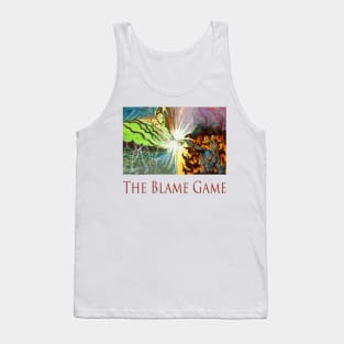 The Blame Game Tank Top